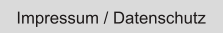 Impressum / Datenschutz